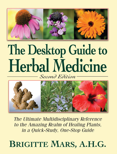 Book cover for Desktop Guide to Herbal Medicine: The Ultimate Multidisciplinary Reference to the Amazing Realm of Healing Plants in a Quick-Study, One-Stop Guide (Re