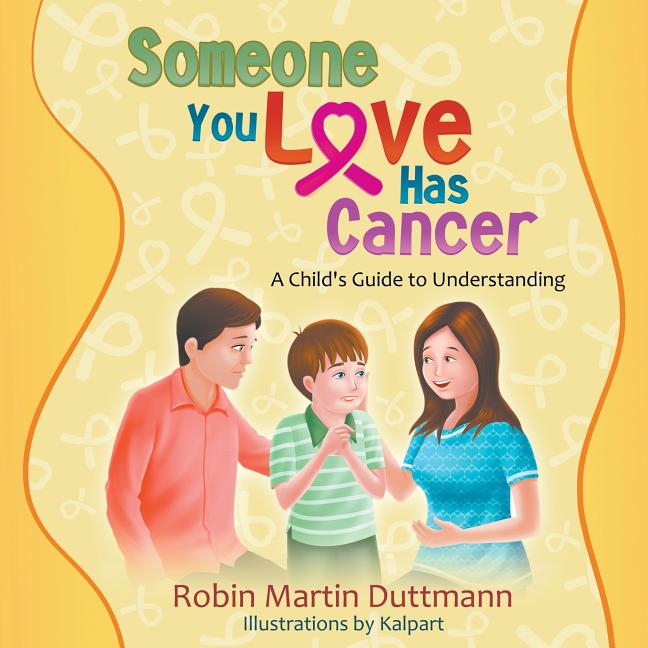 Book cover for Someone You Love Has Cancer: A Child's Guide to Understanding