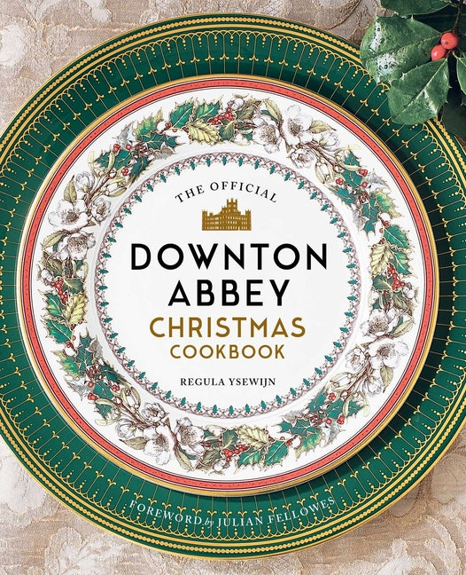 Book cover for Official Downton Abbey Christmas Cookbook (Not for Online)