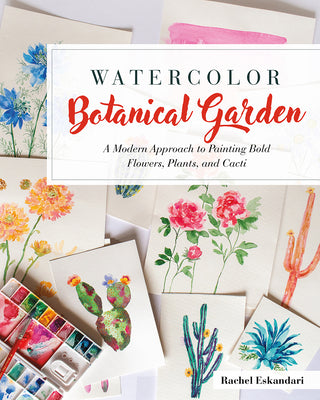 Book cover for Watercolor Botanical Garden: A Modern Approach to Painting Bold Flowers, Plants, and Cacti