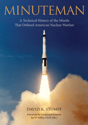 Book cover for Minuteman: A Technical History of the Missile That Defined American Nuclear Warfare