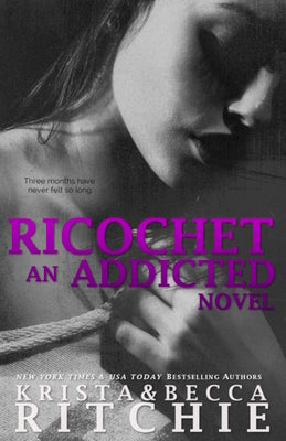 Book cover for Ricochet: Addicted, Book 1.5