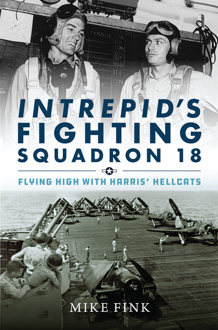 Book cover for Intrepid's Fighting Squadron 18: Flying High with Harris' Hellcats