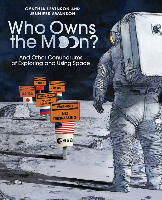 Book cover for Who Owns the Moon?: And Other Conundrums of Exploring and Using Space