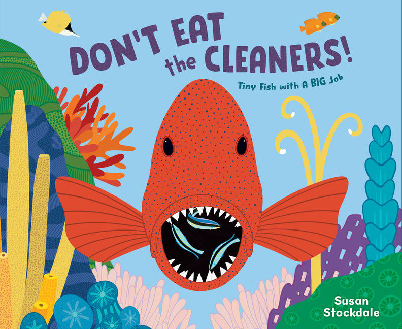Book cover for Don't Eat the Cleaners!: Tiny Fish with a Big Job