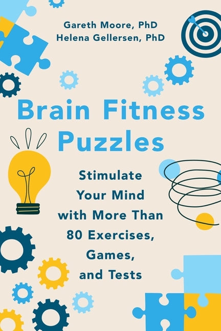 Book cover for Brain Fitness Puzzles: Stimulate Your Mind with More Than 80 Exercises, Games, and Tests