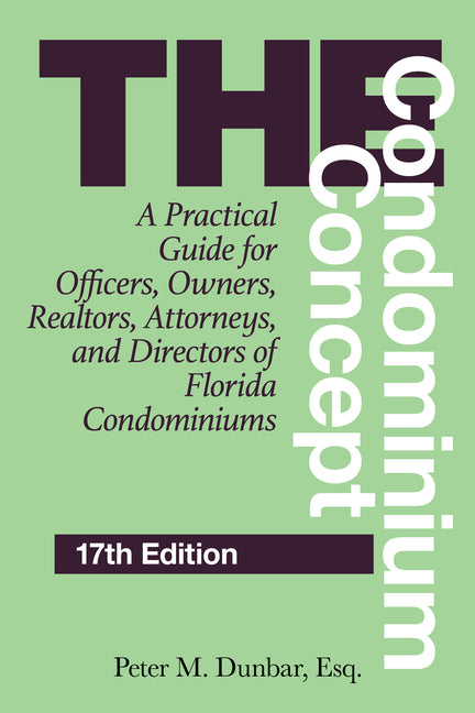 Book cover for Condominium Concept: A Practical Guide for Officers, Owners, Realtors, Attorneys, and Directors of Florida Condominiums