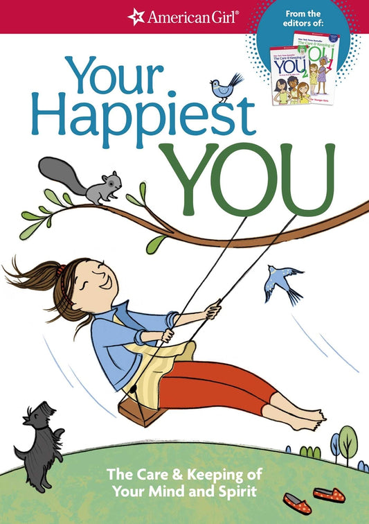 Book cover for Your Happiest You: The Care & Keeping of Your Mind and Spirit /]cby Judy Woodburn; Illustrated by Josee Masse; Jane Annunziata, Psyd, and