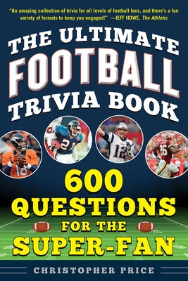 Book cover for The Ultimate Football Trivia Book: 600 Questions for the Super-Fan
