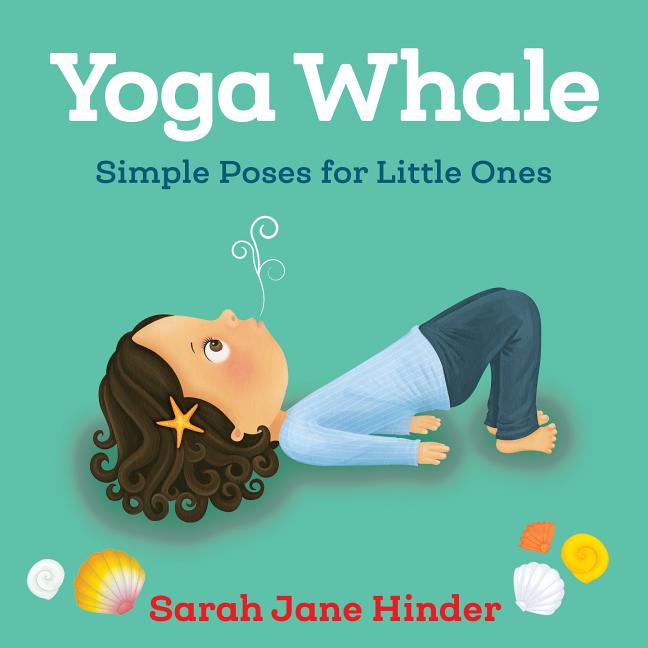 Book cover for Yoga Whale: Simple Poses for Little Ones