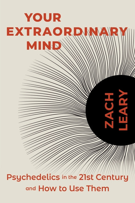 Book cover for Your Extraordinary Mind: Psychedelics in the 21st Century and How to Use Them