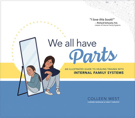 Book cover for We All Have Parts: An Illustrated Guide to Healing Trauma with Internal Family Systems