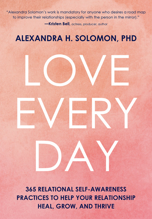 Book cover for Love Every Day: 365 Relational Self Awareness Practices to Help Your Relationship Heal, Grow, and Thrive