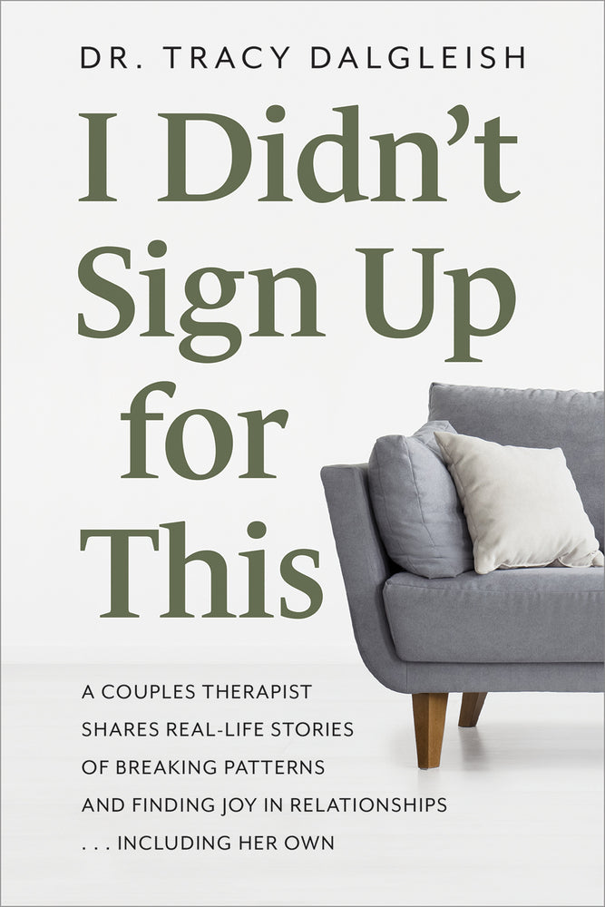 Book cover for I Didn't Sign Up for This: A Couples Therapist Shares Real-Life Stories of Breaking Patterns and Finding Joy in Relationships ... Including Her O