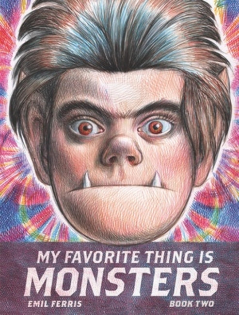 Book cover for My Favorite Thing Is Monsters Book Two