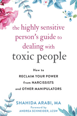Book cover for The Highly Sensitive Person's Guide to Dealing with Toxic People: How to Reclaim Your Power from Narcissists and Other Manipulators