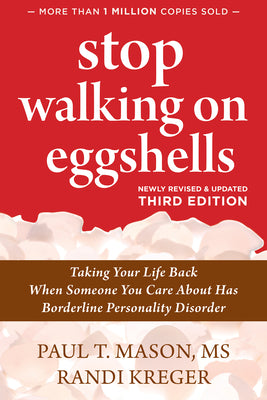 Book cover for Stop Walking on Eggshells: Taking Your Life Back When Someone You Care about Has Borderline Personality Disorder