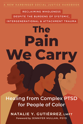 Book cover for The Pain We Carry: Healing from Complex Ptsd for People of Color