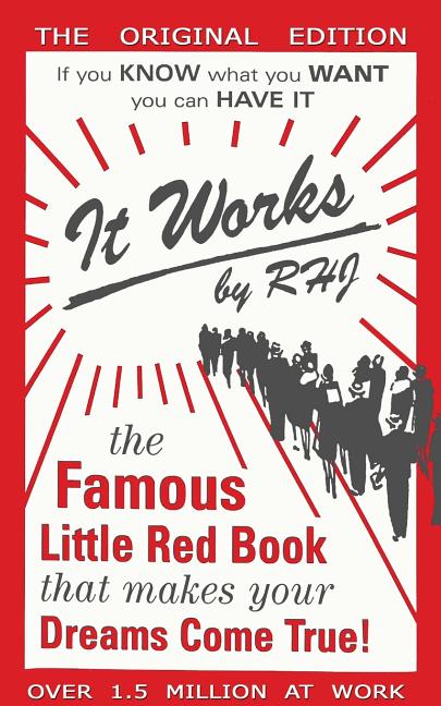 Book cover for It Works: The Famous Little Red Book That Makes Your Dreams Come True!