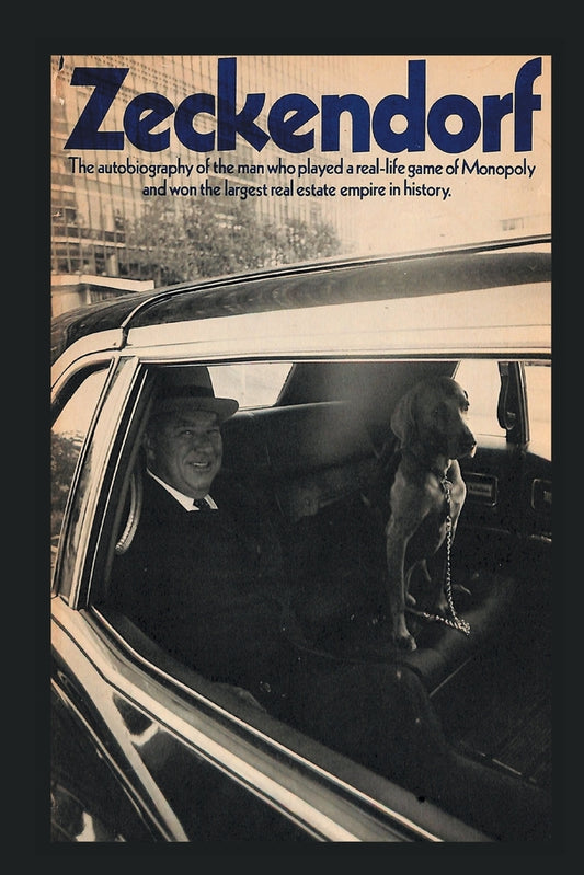 Book cover for Zeckendorf: The autobiograpy of the man who played a real-life game of Monopoly and won the largest real estate empire in history.