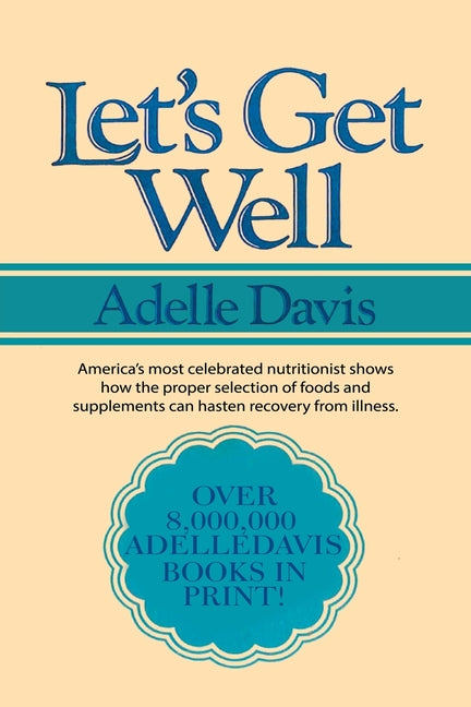 Book cover for Let's Get Well: A Practical Guide to Renewed Health Through Nutrition