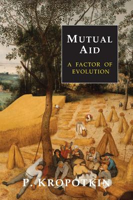 Book cover for Mutual Aid: A Factor of Evolution