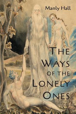 Book cover for The Ways of the Lonely Ones: A Collection of Mystical Allegories