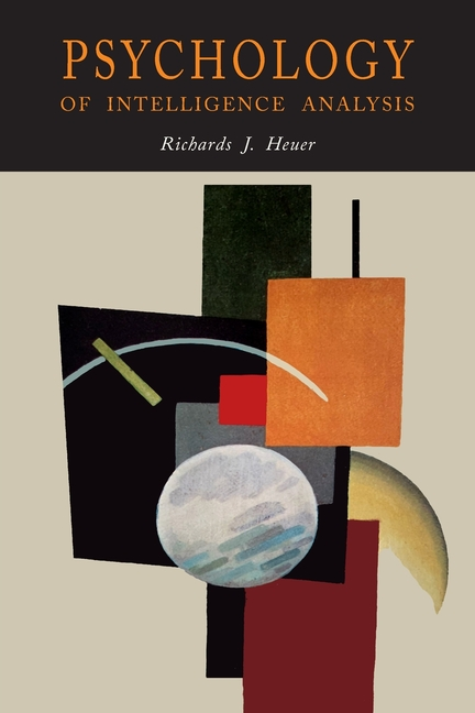 Book cover for Psychology of Intelligence Analysis