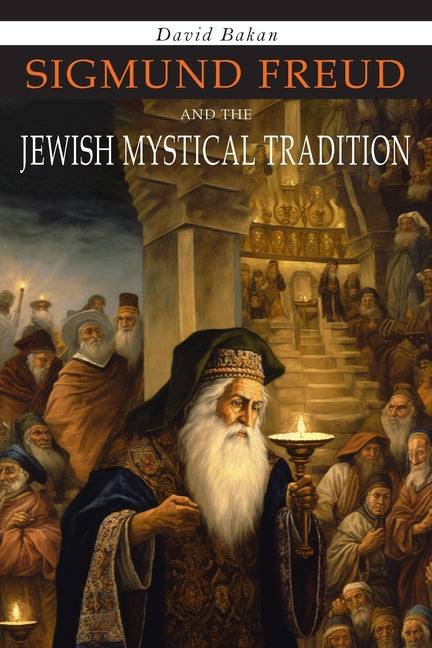 Book cover for Sigmund Freud and the Jewish Mystical Tradition