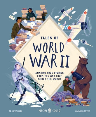 Book cover for Tales of World War II: Amazing True Stories from the War That Shook the World