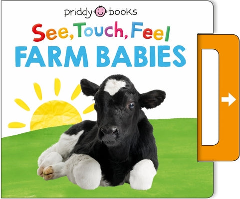 Book cover for See, Touch, Feel: Farm Babies: A Noisy Pull-Tab Book