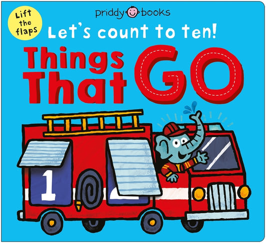 Book cover for Things That Go (Let's Count to Ten!): A Lift-The-Flap Counting Book