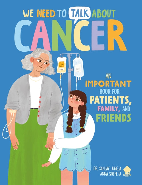 Book cover for We Need to Talk about Cancer: An Important Book for Patients, Family, and Friends