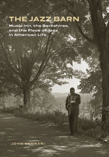 Book cover for Jazz Barn: Music Inn, the Berkshires, and the Place of Jazz in American Life