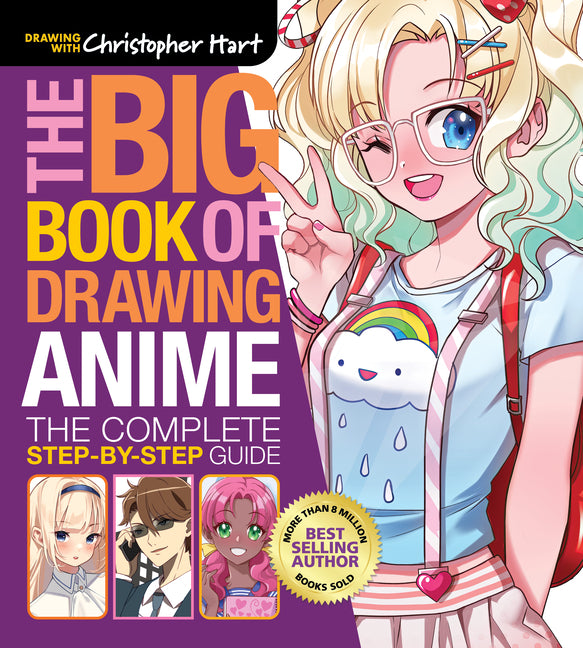 Book cover for Big Book of Drawing Anime: The Complete Step-By-Step Guide - How to Draw Anime and Manga Characters for Kids, Teens, and Adults