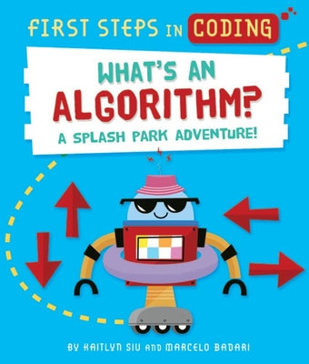 Book cover for What's an Algorithm?: A Splash Park Adventure!