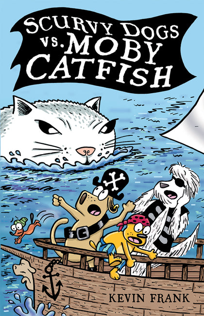 Book cover for Scurvy Dogs vs. Moby Catfish