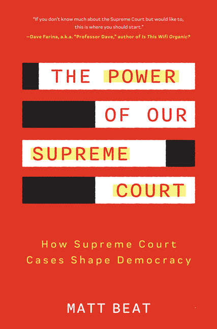 Book cover for Power of Our Supreme Court: How Supreme Court Cases Shape Democracy