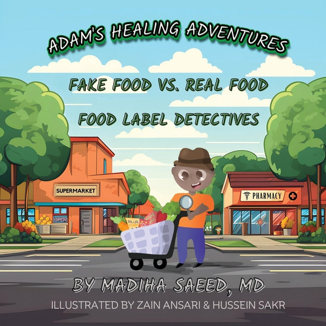 Book cover for Adam's Healing Adventures: Fake Food vs Real Food