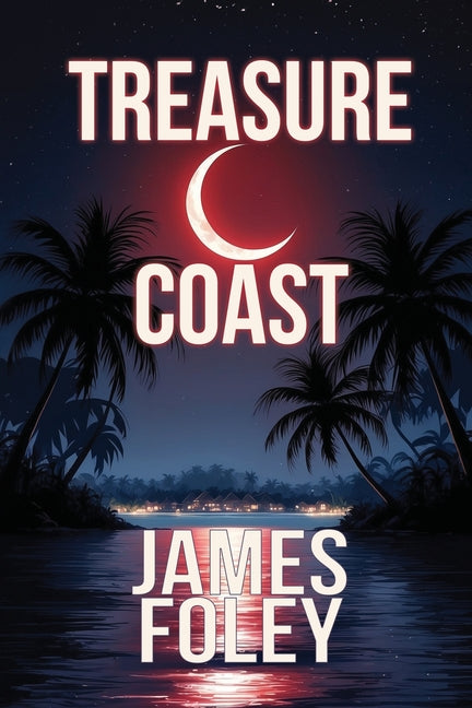 Book cover for Treasure Coast: A Crime Thriller