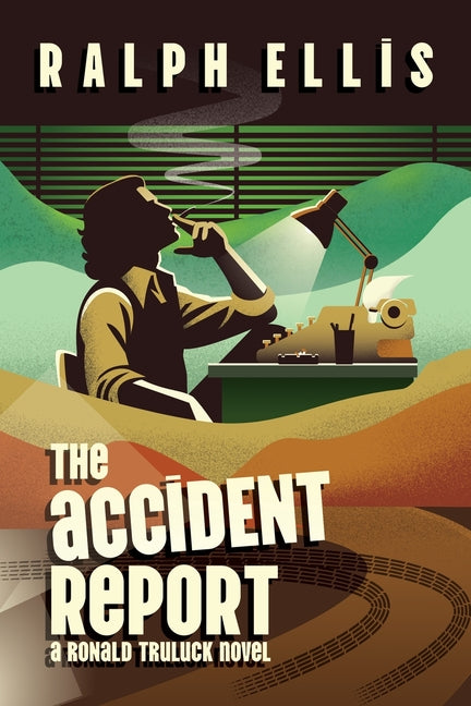 Book cover for Accident Report: A Ronald Truluck Novel
