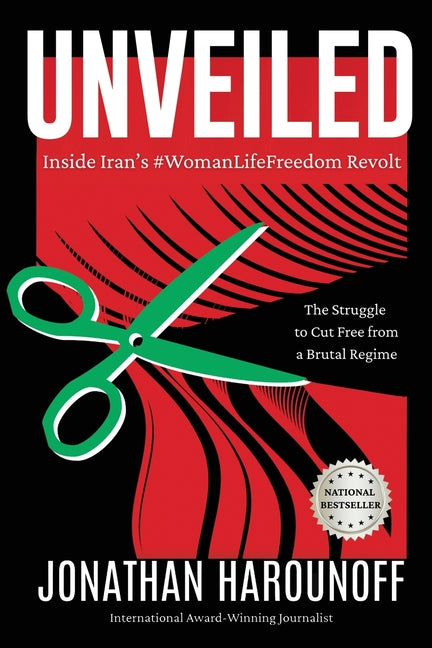 Book cover for Unveiled: Inside Iran's #WomanLifeFreedom Revolt