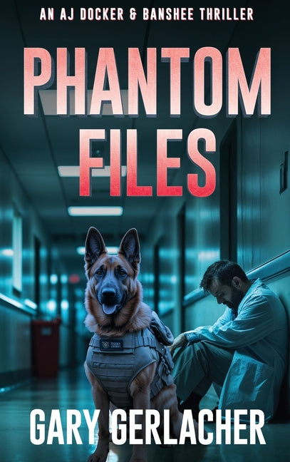 Book cover for Phantom Files: An AJ Docker and Banshee Thriller