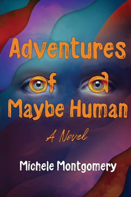Book cover for Adventures of a Maybe Human