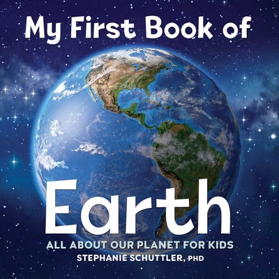 Book cover for My First Book of Earth: All about Our Planet for Kids