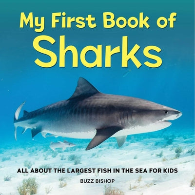 Book cover for My First Book of Sharks: All about the Largest Fish in the Sea for Kids