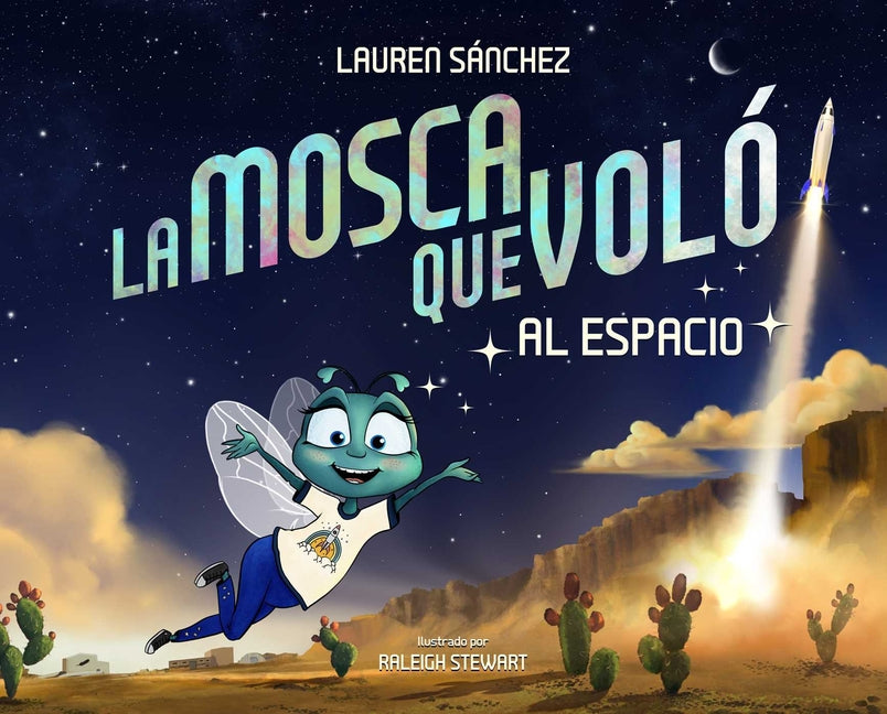 Book cover for La Mosca Que Voló Al Espacio (the Fly Who Flew to Space Spanish Edition)
