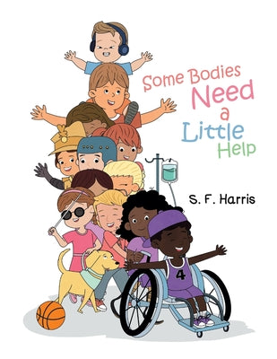 Book cover for Some Bodies Need a Little Help