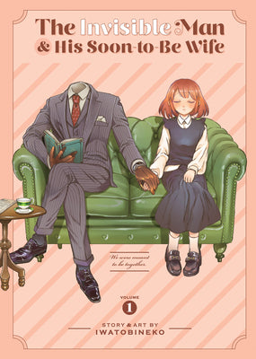 Book cover for The Invisible Man and His Soon-To-Be Wife Vol. 1
