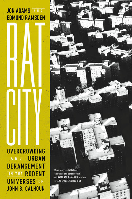 Book cover for Rat City: Overcrowding and Urban Derangement in the Rodent Universes of John B. Calhoun